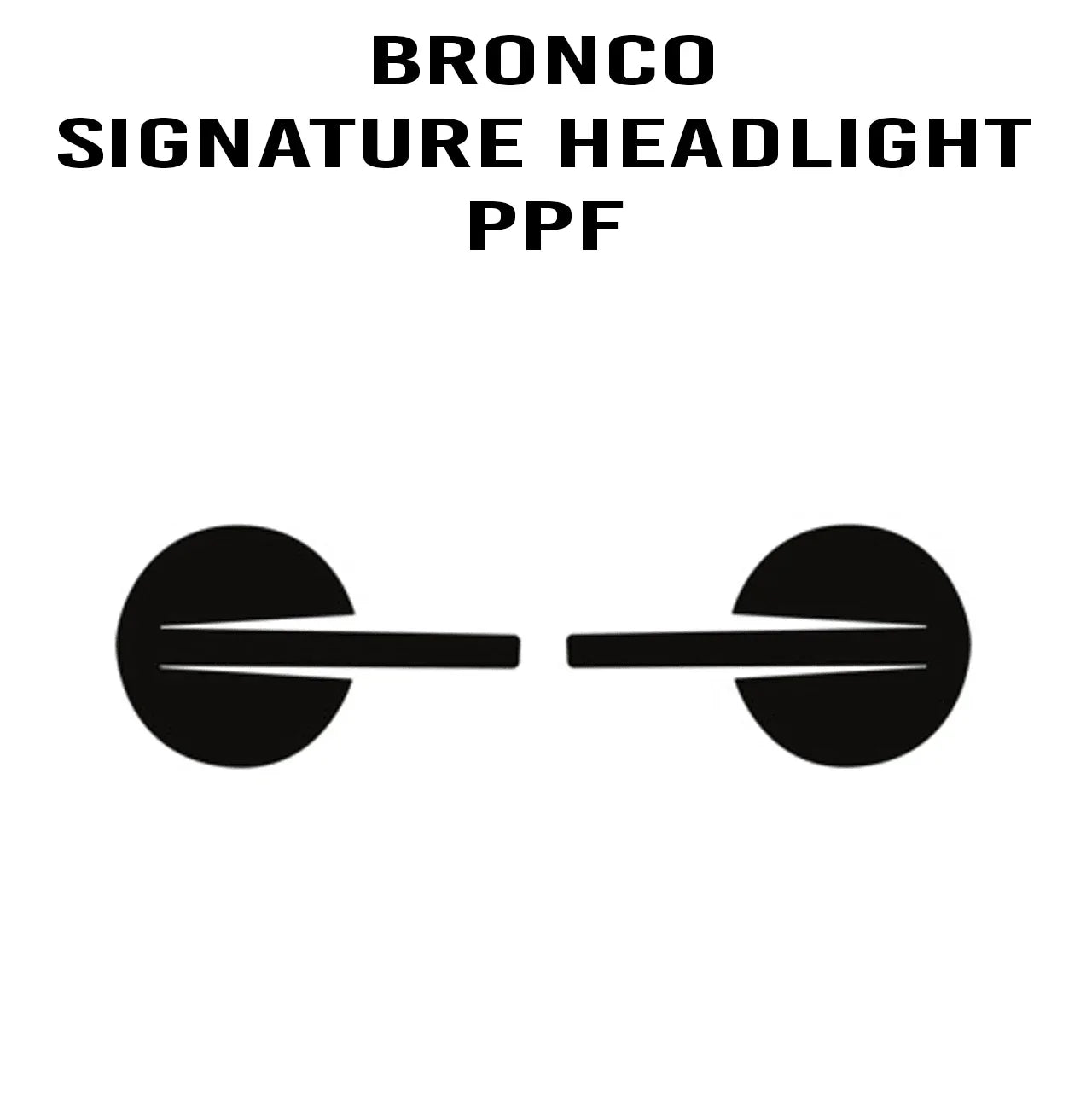 eXpert Signature Headlight Paint Protection Film (Clear PPF) For *2021+ Bronco